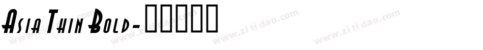 Asia Thin Bold字体转换